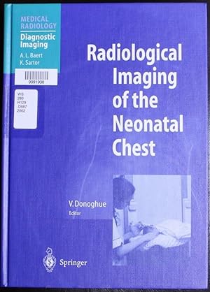 Seller image for Radiological Imaging of the Neonatal Chest (Medical Radiology) for sale by GuthrieBooks