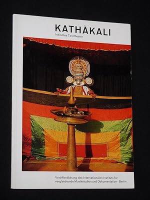 Bild des Verkufers fr Kathakali. Indisches Tanztheater. Verffentlichung des Internationalen Instituts fr vergleichende Musikstudien und Dokumentation Berlin zum Verkauf von Fast alles Theater! Antiquariat fr die darstellenden Knste