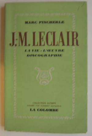 J. M.LECLAIR: - La Vie- L'oeuvre, Discographie