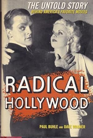 Seller image for Radical Hollywood: The Untold Story Behind America's Favorite Movies for sale by Shamrock Books