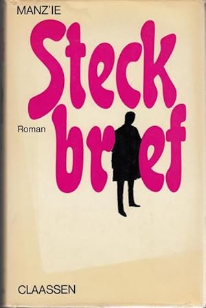 Seller image for Steckbrief. Roman for sale by Graphem. Kunst- und Buchantiquariat