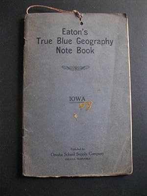 EATON'S TRUE BLUE GEOGRAPHY NOTEBOOK - IOWA