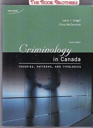 Bild des Verkufers fr Criminology in Canada: Theories, Typologies, and Patterns (Fourth Edition) zum Verkauf von THE BOOK BROTHERS