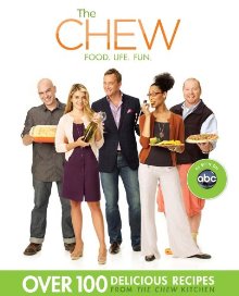 Seller image for The Chew: Food. Life. Fun. for sale by ChristianBookbag / Beans Books, Inc.