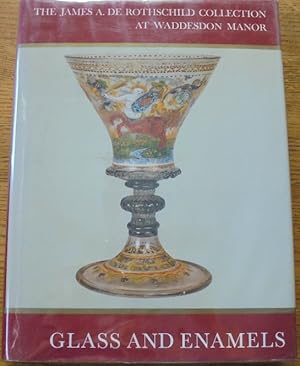Glass and Stained Glass. Limoges and other painted Enamels (The James A. de Rothschild Collection...