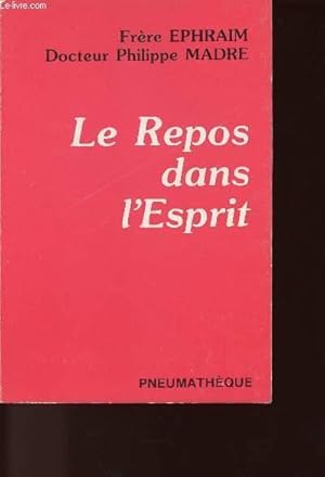 Seller image for LE REPOS DANS L'ESPRIT for sale by Le-Livre