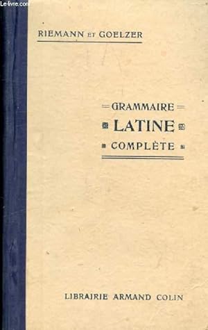 Bild des Verkufers fr GRAMMAIRE LATINE COMPLETE zum Verkauf von Le-Livre
