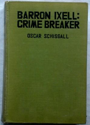 Image du vendeur pour Baron Ixell: Crime Breaker mis en vente par Canford Book Corral