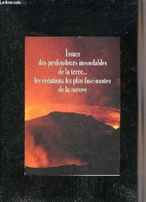 Seller image for FASCICULE : ISSUES DES PROFONDEURS INSONDABLES DE LA TERRE . LES CREATIONS LES PLUS FASCINANTES DE LA NATURE. for sale by Le-Livre