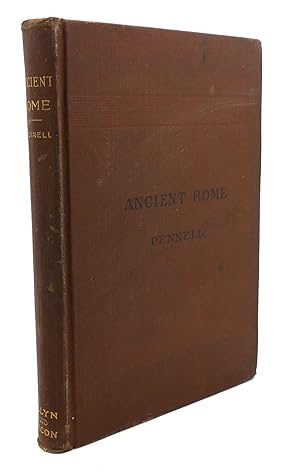Seller image for ANCIENT ROME FROM THE EARLIEST TIMES DOWN TO 476 A.D. for sale by Rare Book Cellar