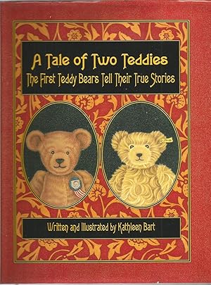 Seller image for A Tale of Two Teddies: The First Teddy Bears Tell Their True Stories for sale by Beverly Loveless