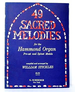 49 Sacred Melodies for the Hammond Organ (Pre-set and Spinet Models)