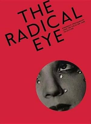 Bild des Verkufers fr The Radical Eye: Modernist Photography from the Sir Elton John Collection (Hardcover) zum Verkauf von Grand Eagle Retail