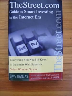 The Street.Com Guide to Smart Investing in the Internet Era: Everything You Need to Know to Outsm...