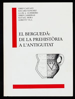 El Bergueda : De la Prehistoria a l'antiguitat.