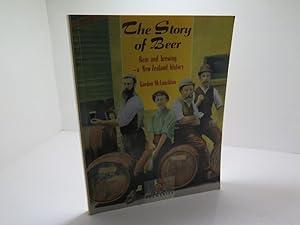 Seller image for The Story of Beer. Beer and Brewing a New Zealand History for sale by The Secret Bookshop