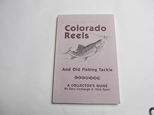 Immagine del venditore per Colorado Reels and Old Fishing Tackle. A Collector's Guide. venduto da Bruce Cave Fine Fly Fishing Books, IOBA.