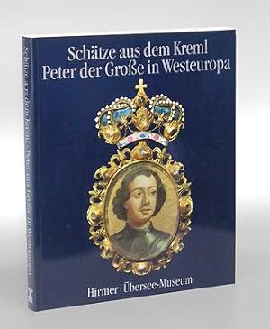 Seller image for Schtze aus dem Kreml. Peter der Groe in Westeuropa. Aufnahmen: Albert und Irmgard Hirmer. bersetzung aus dem Russischen: Myriam Beck, Ulrike Endres, Julia Kursell. for sale by Antiquariat An der Rott Oswald Eigl