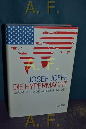 Seller image for Die Hypermacht : warum die USA die Welt beherrschen. for sale by Antiquarische Fundgrube e.U.