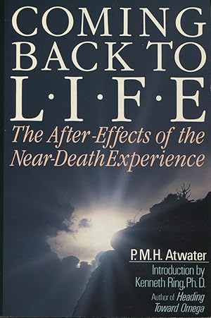 Seller image for Coming Back To Life: The After Effects Of The Near Death Experience for sale by Kenneth A. Himber