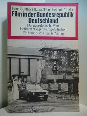 Seller image for Film in der Bundesrepublik Deutschland. Der neue deutsche Film, Herkunft, gegenwrtige Situation. Ein Handbuch for sale by Antiquariat Weber