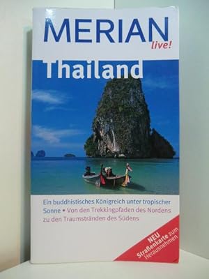Seller image for Merian live! Thailand. Ein buddhistisches Knigreich unter tropischer Sonne. Von den Trekkingpfaden des Nordens zu den Traumstrnden des Sdens for sale by Antiquariat Weber