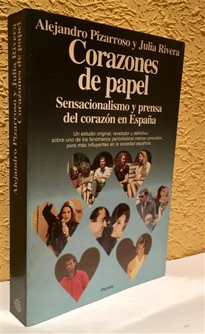 Corazones de papel. Sensacionalismo y prensa del corazón en España