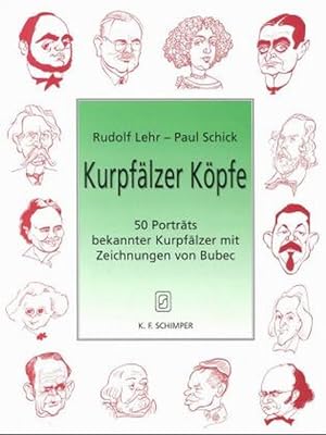 Bild des Verkufers fr Kurpflzer Kpfe: 50 Portrts bekannter Kurpflzer mit Zeichnungen von Bubec zum Verkauf von Versandantiquariat Felix Mcke
