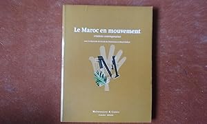 Seller image for Le Maroc en mouvement. Crations contemporaines for sale by Librairie de la Garenne