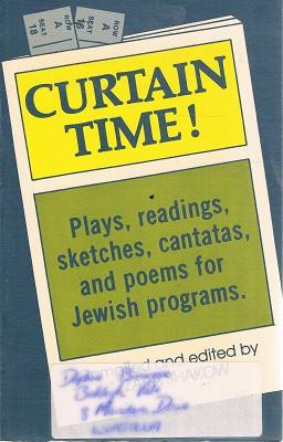 Imagen del vendedor de Curtain Time: Plays, Readings, Sketches, Cantatas, And Poems For Jewish Programs a la venta por Marlowes Books and Music