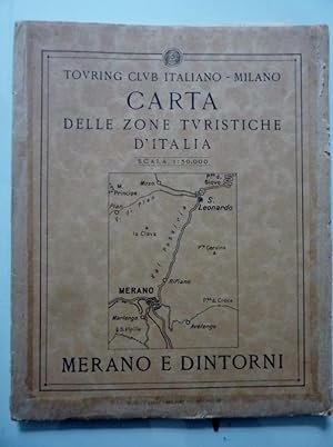 TOURING CLUB ITALIANO - Milano CARTA DELLE ZONE TURISTICHE D'ITALIA Scala 1: 50.000 MERANO E DINT...