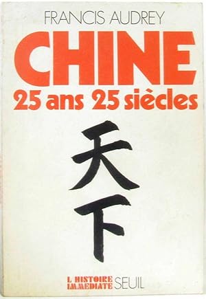 Chine 25 ans 25 siècles