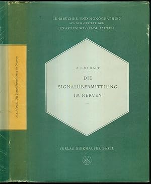 Image du vendeur pour Die Signalbermittlung im Nerven. (= Lehrbcher und Monographien aus dem Gebiete der exakten Wissenschaften 14. / Reihe der experimentellen Biologie Band III.) mis en vente par Antiquariat Bibliomania