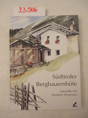 Südtiroler Bergbauernhöfe * s i g n i e r t