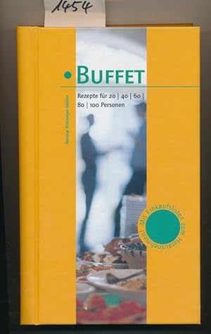 Buffet - Rezepte für 20 40 60 80 100 Personen - Mit Einkausflisten