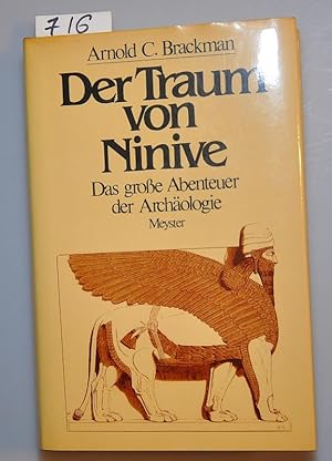 Der Traum von Ninive - Das grosse Abenteuer der Archäologie