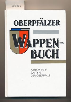 Oberpfälzer Wappenbuch - Öffentliche Wappen der Oberpfalz Pfalz