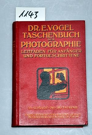 Taschenbuch der Photographie - Ein Leitfaden für Anfänger und Fortgeschrittene