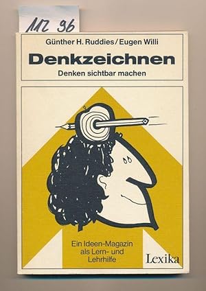 Denkzeichnen - Denken sichtbar machen - Ein Ideen-Magazin als Lern- und Lehrhilfe