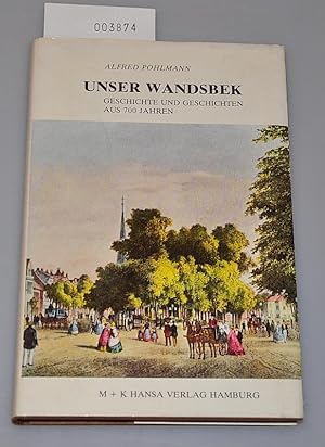 Bild des Verkufers fr Unser Wandsbek - Geschichte und Geschichten aus 700 Jahren zum Verkauf von Buchhandlung Lutz Heimhalt