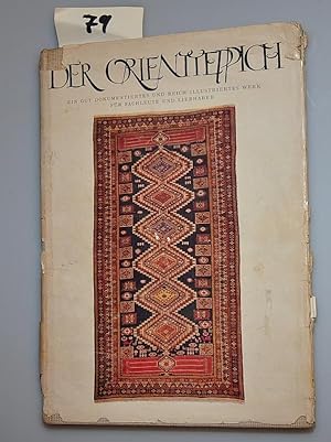 Der Orientteppich - Seine Herkunft und Eigenart, Beurteilung und Pflege - Ein Buch für Fachleute ...