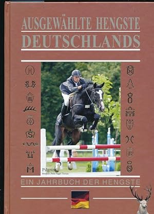Ausgewählte Hengste Deutschlands - Ein Jahrbuch der Hengste 2006 07