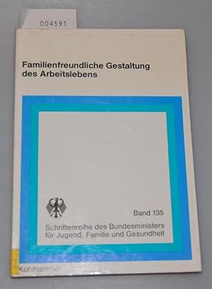 Bild des Verkufers fr Familienfreundliche Gestaltung des Arbeitslebens zum Verkauf von Buchhandlung Lutz Heimhalt