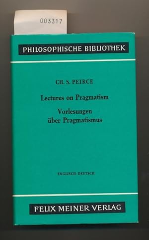 Bild des Verkufers fr Lectures on Paragmatism - Vorlesungen ber Pragmatismus - Englisch-Deutsch zum Verkauf von Buchhandlung Lutz Heimhalt