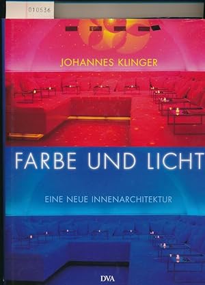 Bild des Verkufers fr Farbe und Licht - Eine neue Innenarchitektur zum Verkauf von Buchhandlung Lutz Heimhalt