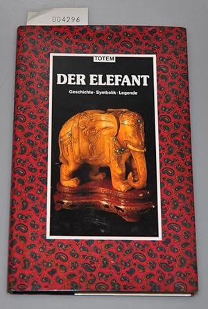 Der Elefant - Geschichte, Symbolik, Legende