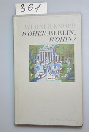 Woher, Berlin, wohin ?