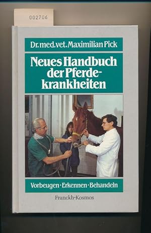 Neues Handbuch der Pferdekrankheiten - Vorbeugen, Erkennen, Behandeln