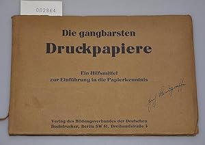 Die gangbarsten Druckpapiere - Ein Hilfsmittel zur Einführung in die Papierkenntnis