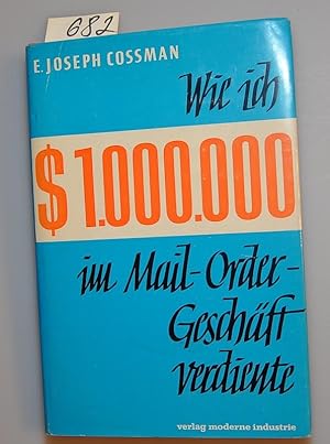 Imagen del vendedor de Wie ich 1.000.000 $ im Mail-Order-Geschft verdiente a la venta por Buchhandlung Lutz Heimhalt